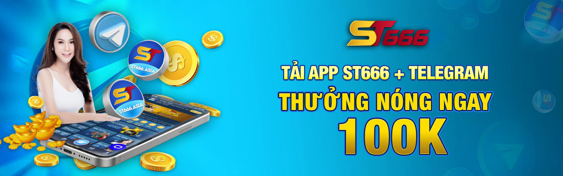 Tải APP ST666 - Nhận Ngay 100k Miễn Phí Về Tài Khoản Game